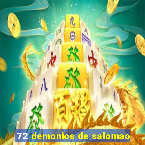 72 demonios de salomao